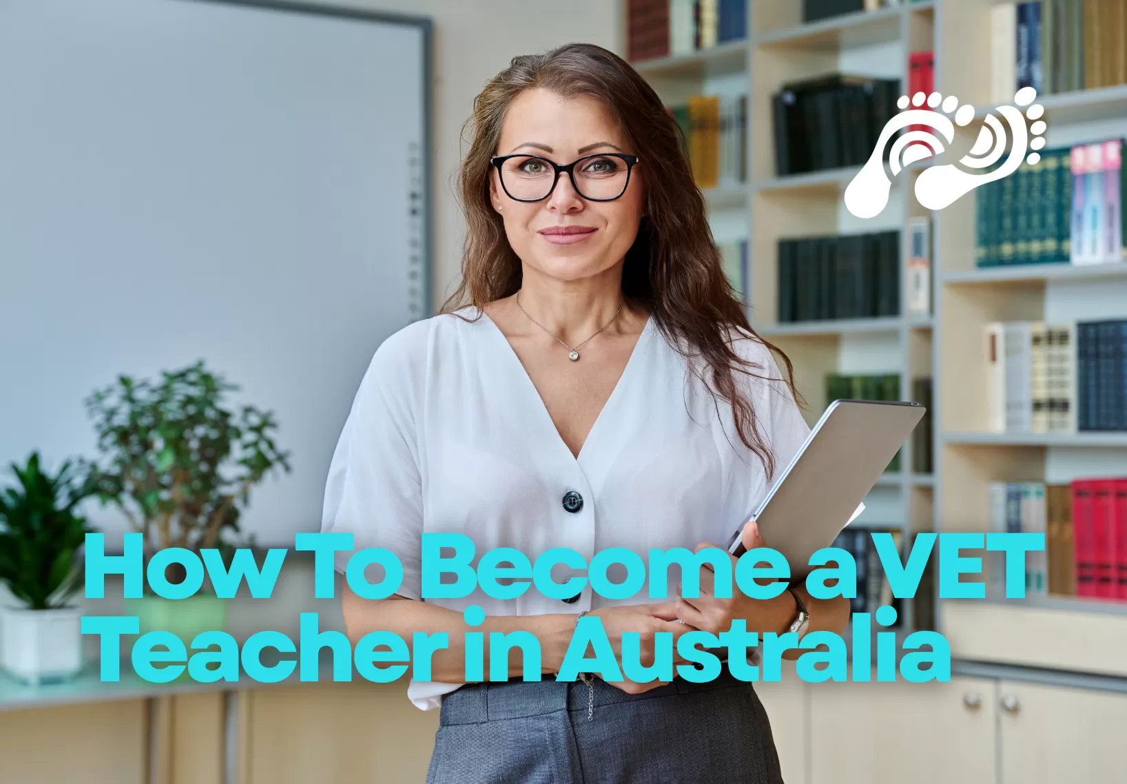 How To Become a VET Teacher in Australia